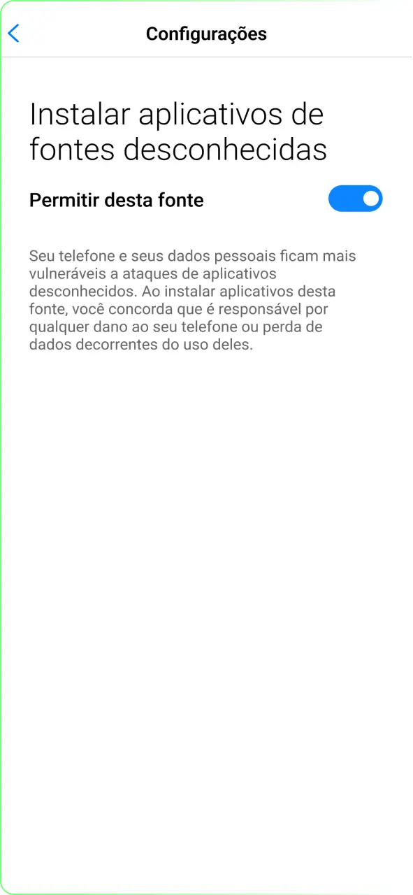 Permita a instalação de fontes desconhecidas nas configurações do Android.